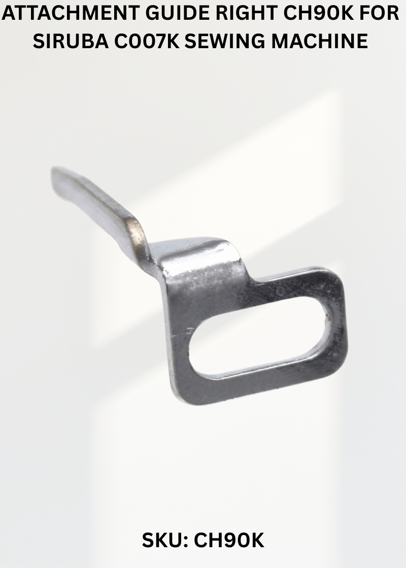 Attachment Guide Right CH90K for Siruba C007K Sewing Machine