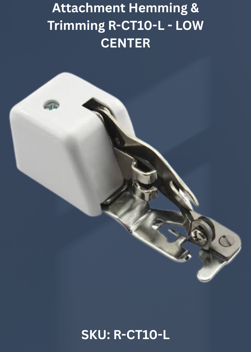 Attachment Hemming & Trimming-LOW CENTER