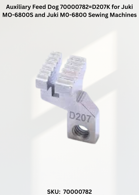 Auxiliary Feed Dog 70000782=D207K for Juki MO-6800S and Juki M0-6800 Sewing Machines