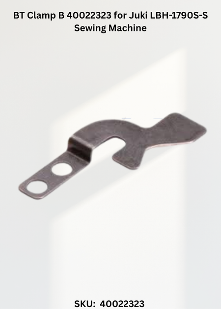 BT Clamp B 40022323 for Juki LBH-1790S-S Sewing Machine
