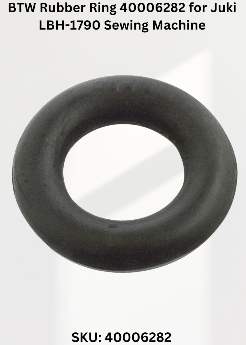 BTW Rubber Ring 40006282 for Juki LBH-1790 Sewing Machine