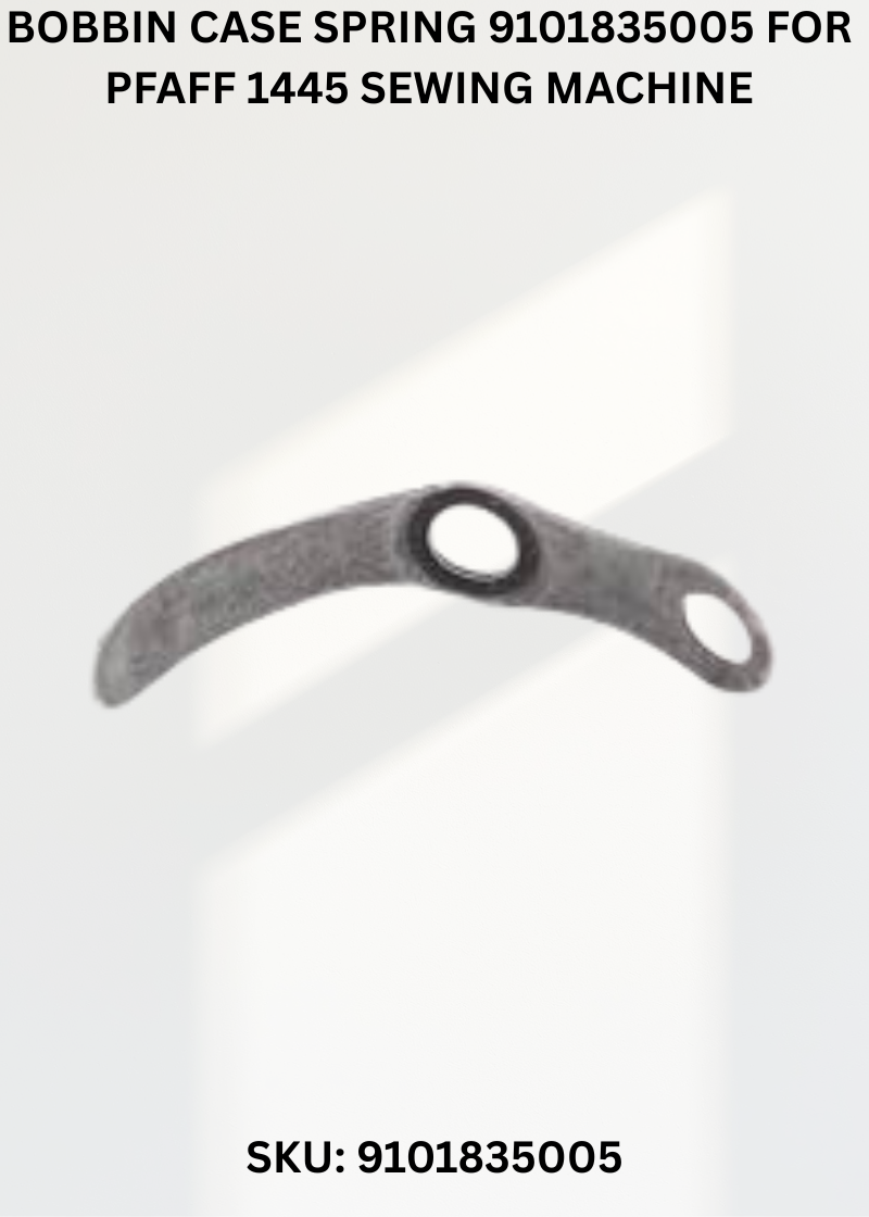 Bobbin Case Spring 9101835005 for Pfaff 1445 Sewing Machine