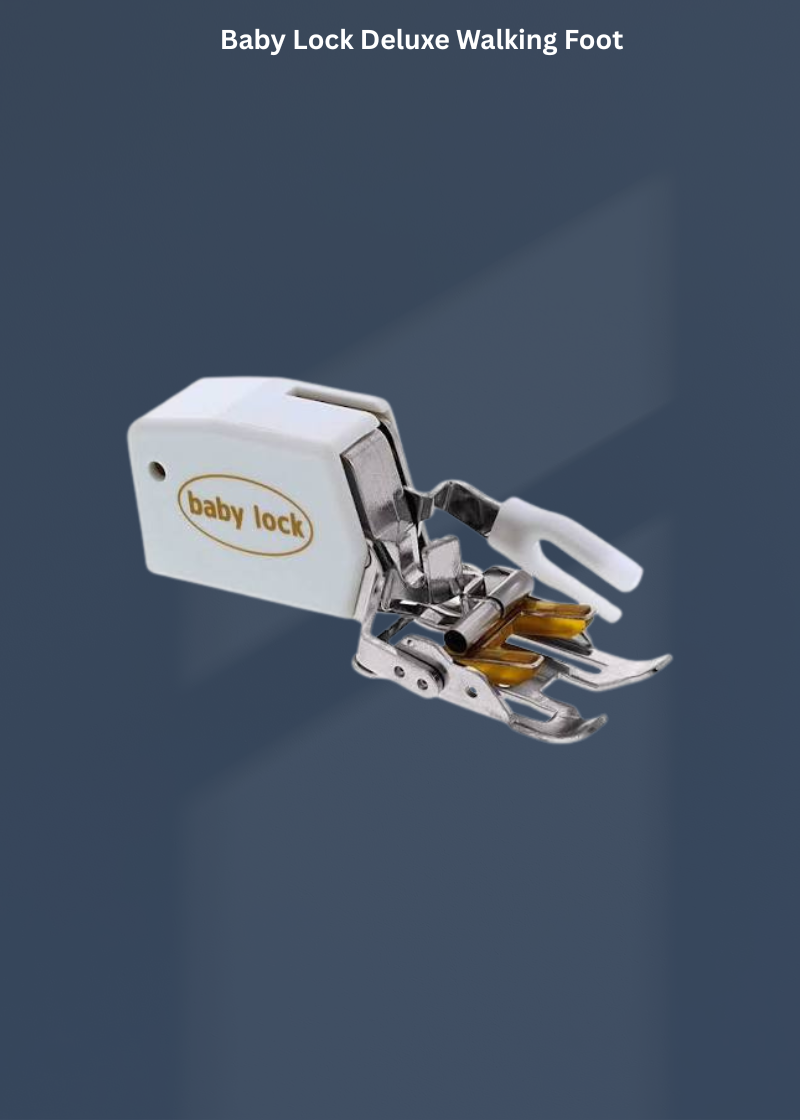 Baby Lock Deluxe Walking Foot