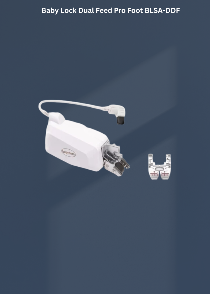 Baby Lock Dual Feed Pro Foot BLSA-DDF