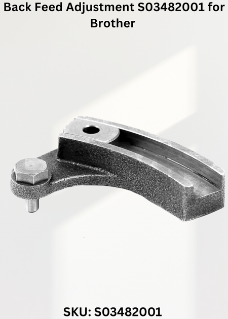 Back Feed Adjustment S03482001 for Brother CB3-B912, Brother CB3-B913, Brother CB3-B915, Brother CB3-B916 and Brother
