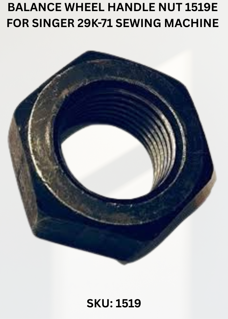 Balance Wheel Handle Nut 1519E for Singer 29K-71 Sewing Machine