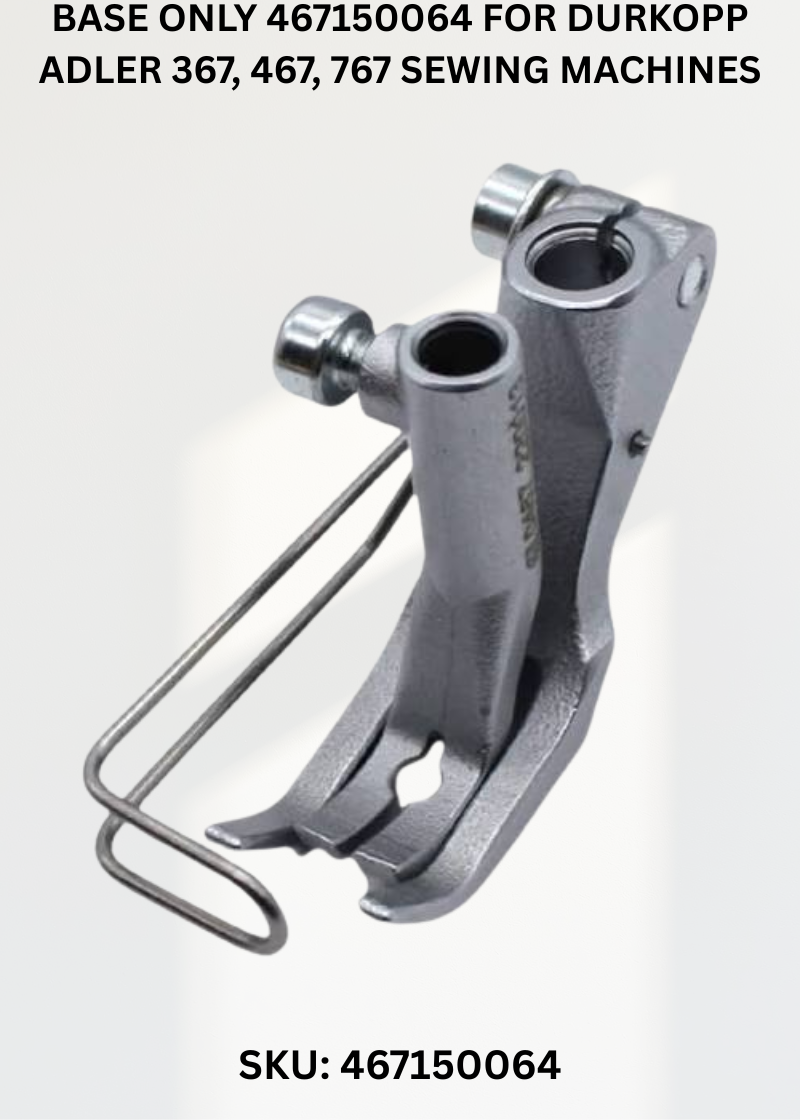 Base Only 467150064 for Durkopp Adler 367, 467, 767 Sewing Machines