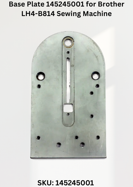 Base Plate 145245001 for Brother LH4-B814 Sewing Machine