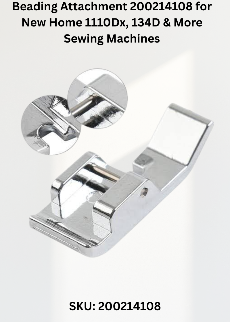 Beading Attachment 200214108 for New Home 1110Dx, 134D & More Sewing Machines