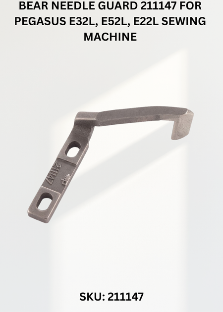 Bear Needle Guard 211147 for Pegasus E32L, E52L, E22L Sewing Machine