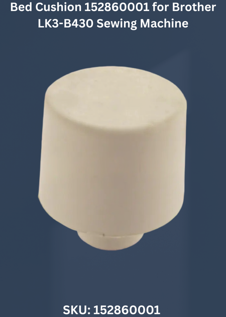 Bed Cushion 152860001 for Brother LK3-B430 Sewing Machine