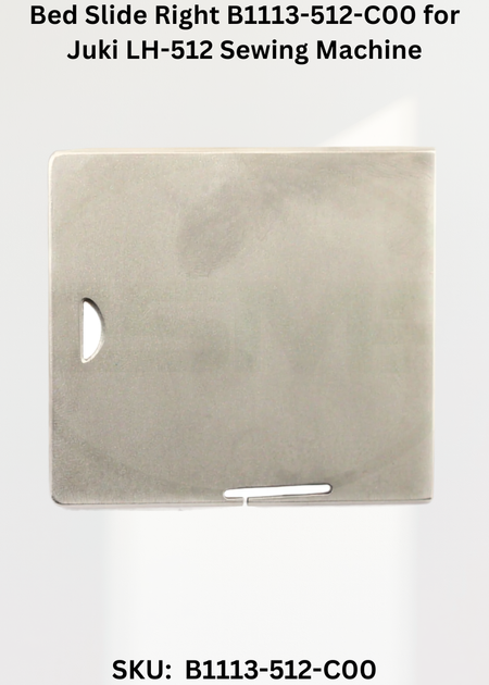 Bed Slide Right B1113-512-C00 for Juki LH-512 Sewing Machine