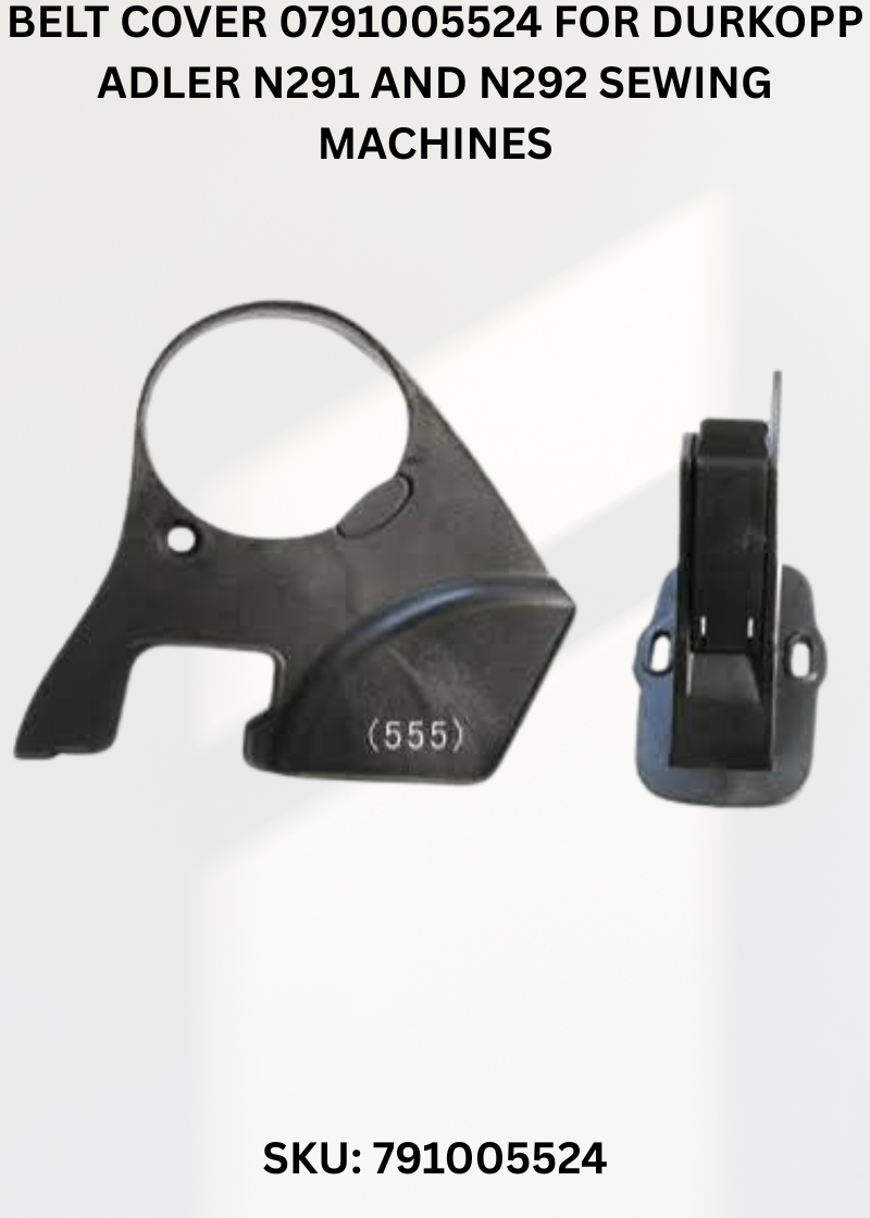 Belt Cover 0791005524 for Durkopp Adler N291 and N292 Sewing Machines