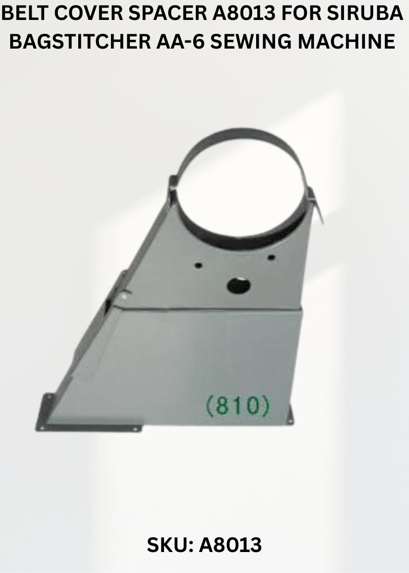 Belt Cover Spacer A8013 for Siruba Bagstitcher AA-6 Sewing Machine