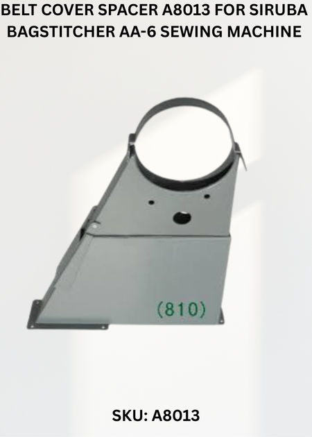 Belt Cover Spacer A8013 for Siruba Bagstitcher AA-6 Sewing Machine