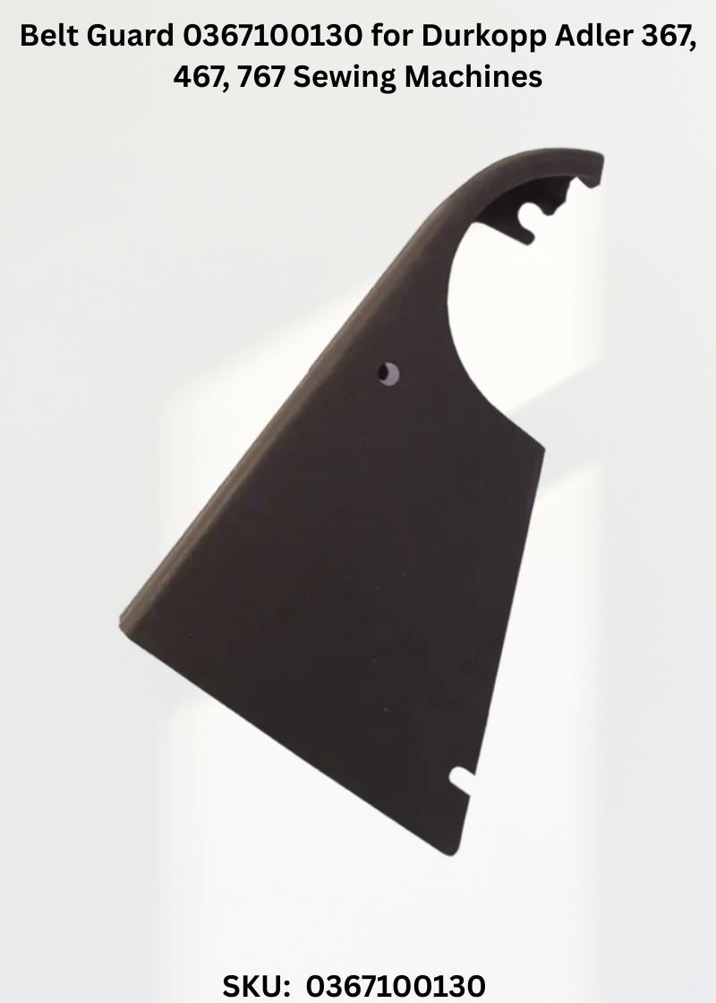 Belt Guard 0367100130 for Durkopp Adler 367, 467, 767 Sewing Machines