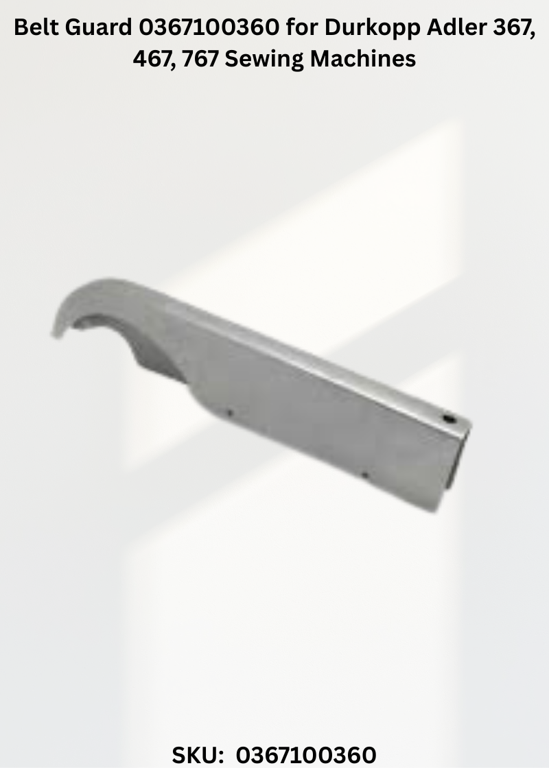 Belt Guard 0367100360 for Durkopp Adler 367, 467, 767 Sewing Machines