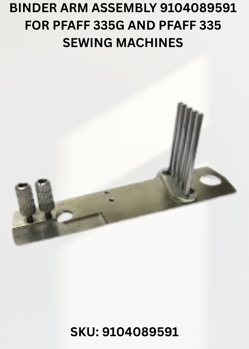 Binder Arm Assembly 9104089591 for Pfaff 335G and Pfaff 335 Sewing Machines