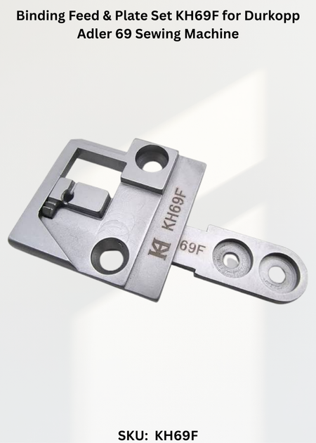 Binding Feed & Plate Set KH69F for Durkopp Adler 69 Sewing Machine