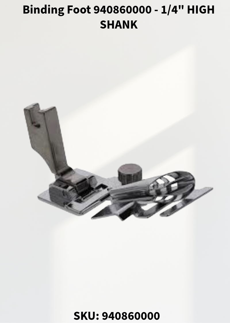 Binding Foot 940860000 - 1/4" HIGH SHANK