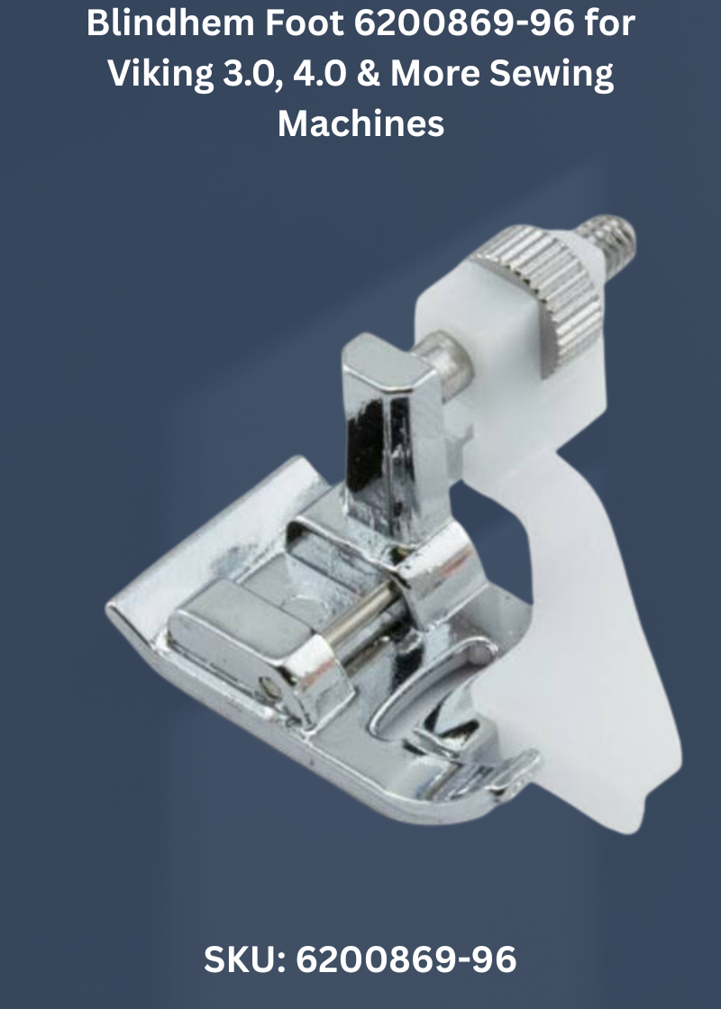 Blindhem Foot 6200869-96 for Viking 3.0, 4.0 & More Sewing Machines