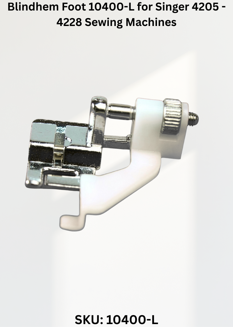 Blindhem Foot 10400-L for Singer 4205 - 4228 Sewing Machines