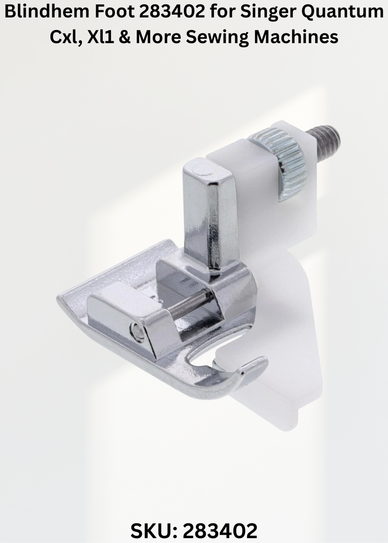 Blindhem Foot 283402 for Singer Quantum Cxl, Xl1 & More Sewing Machines