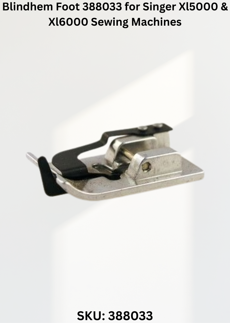 Blindhem Foot 388033 for Singer Xl5000 & Xl6000 Sewing Machines