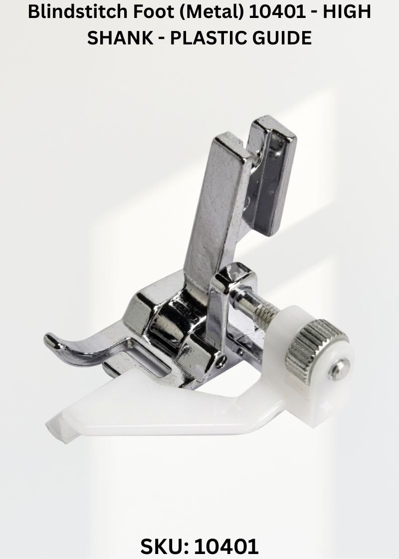 Blindstitch Foot (Metal) 10401 - HIGH SHANK - PLASTIC GUIDE