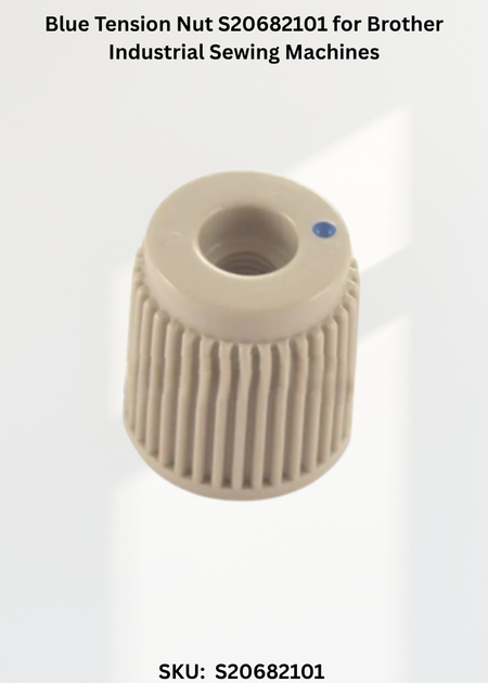 Blue Tension Nut S20682101 for Brother Industrial Sewing Machines