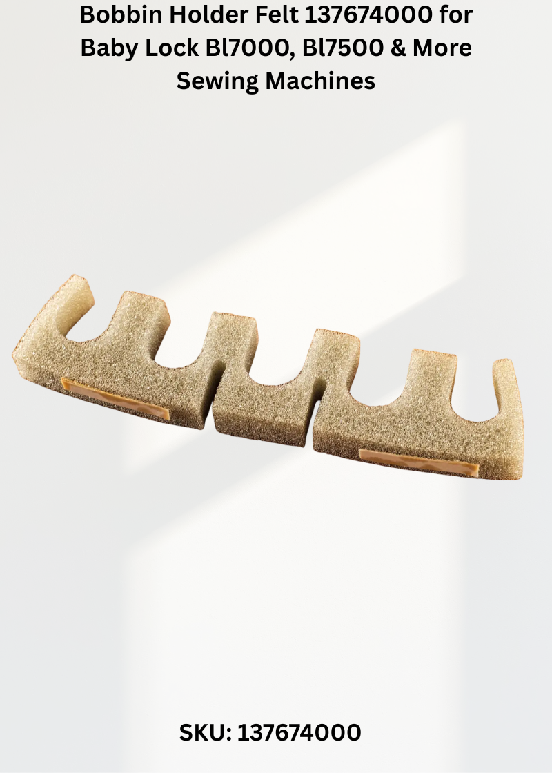 Bobbin Holder Felt 137674000 for Baby Lock Bl7000, Bl7500 & More Sewing Machines