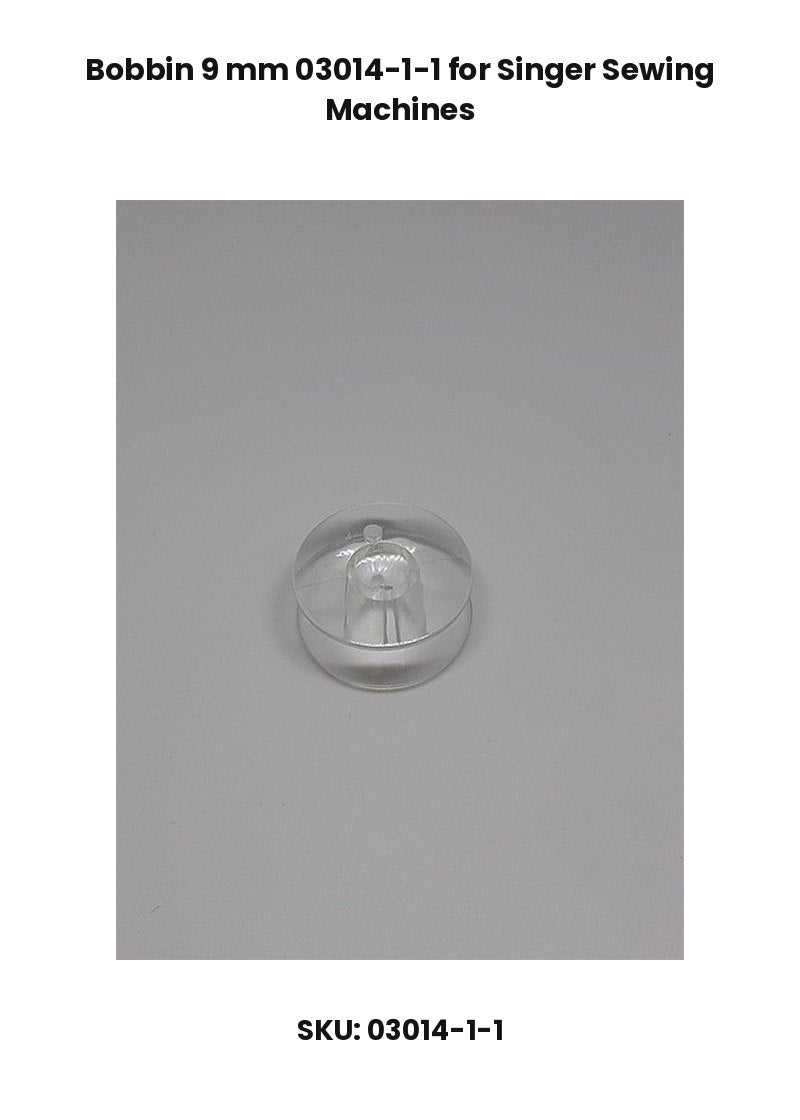 Bobbin 9 mm 03014-1-1 for Singer Sewing Machines
