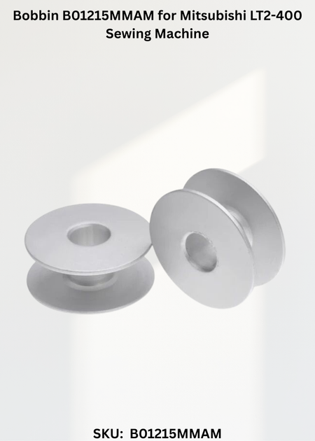 Bobbin B01215MMAM for Mitsubishi LT2-400 Sewing Machine
