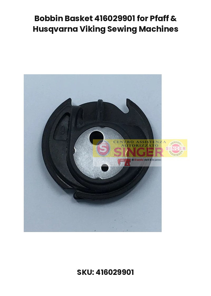 Bobbin Basket 416029901 for Pfaff & Husqvarna Viking Sewing Machines