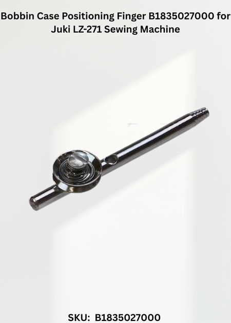 Bobbin Case Positioning Finger B1835027000 for Juki LZ-271 Sewing Machine