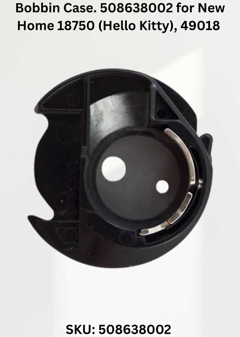 Bobbin Case. 508638002 — Fits New Home 385-19106, 19112, 18750 Hello Kitty, 49018 & more