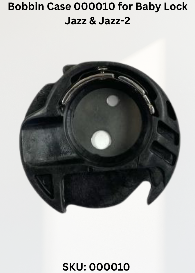 Bobbin Case 000010 — Fits Baby Lock JAZZ-2