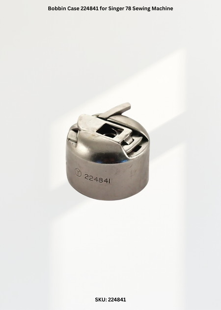 Bobbin Case 224841 for Singer 78 Sewing Machine