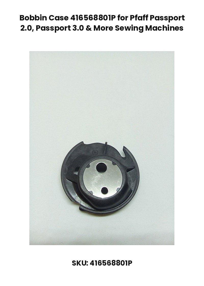 Bobbin Case 416568801P for Pfaff Passport 2.0, Passport 3.0 & More Sewing Machines