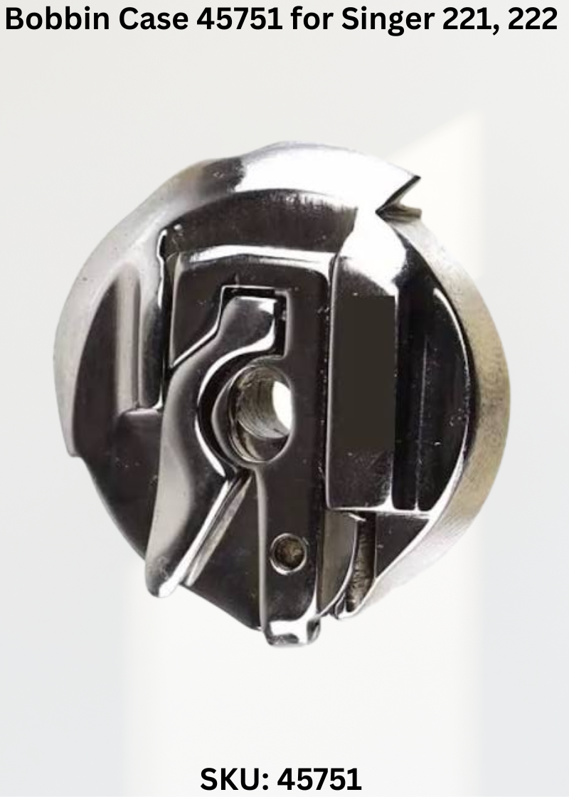 Bobbin Case 45751 — Fits Singer 221, 222, 301