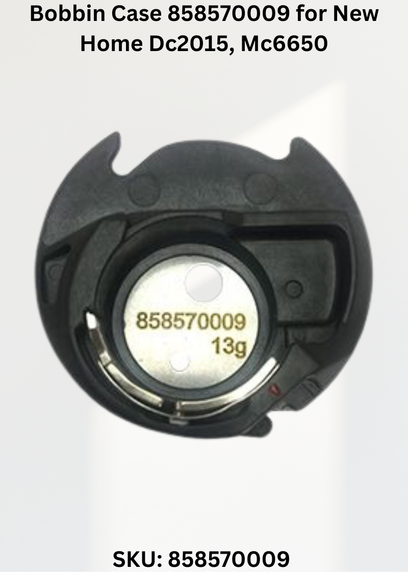 Bobbin Case 858570009 — Fits New Home DC2015, MC6650, MC6700P, MC7050 & more