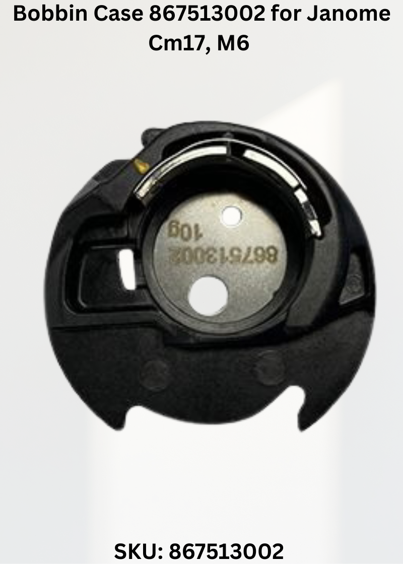 Bobbin Case 867513002 — Fits Janome CM17, M6, M7