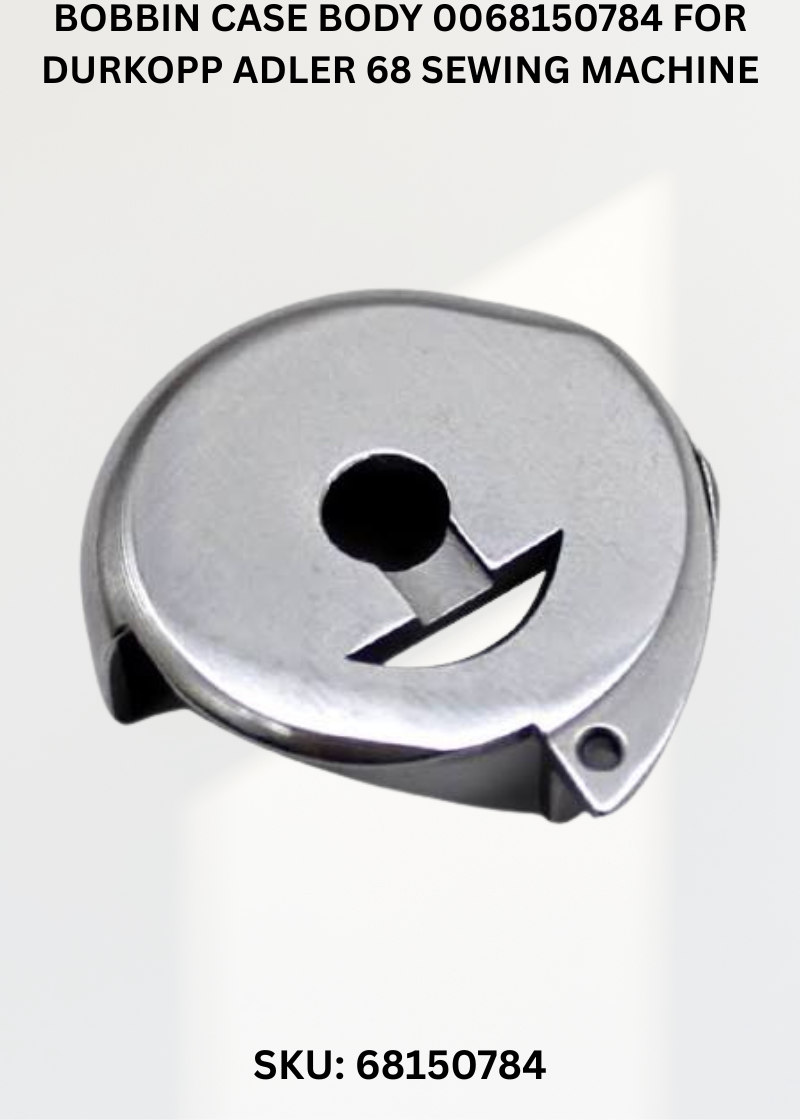 Bobbin Case Body 0068150784 for Durkopp Adler 68 Sewing Machine