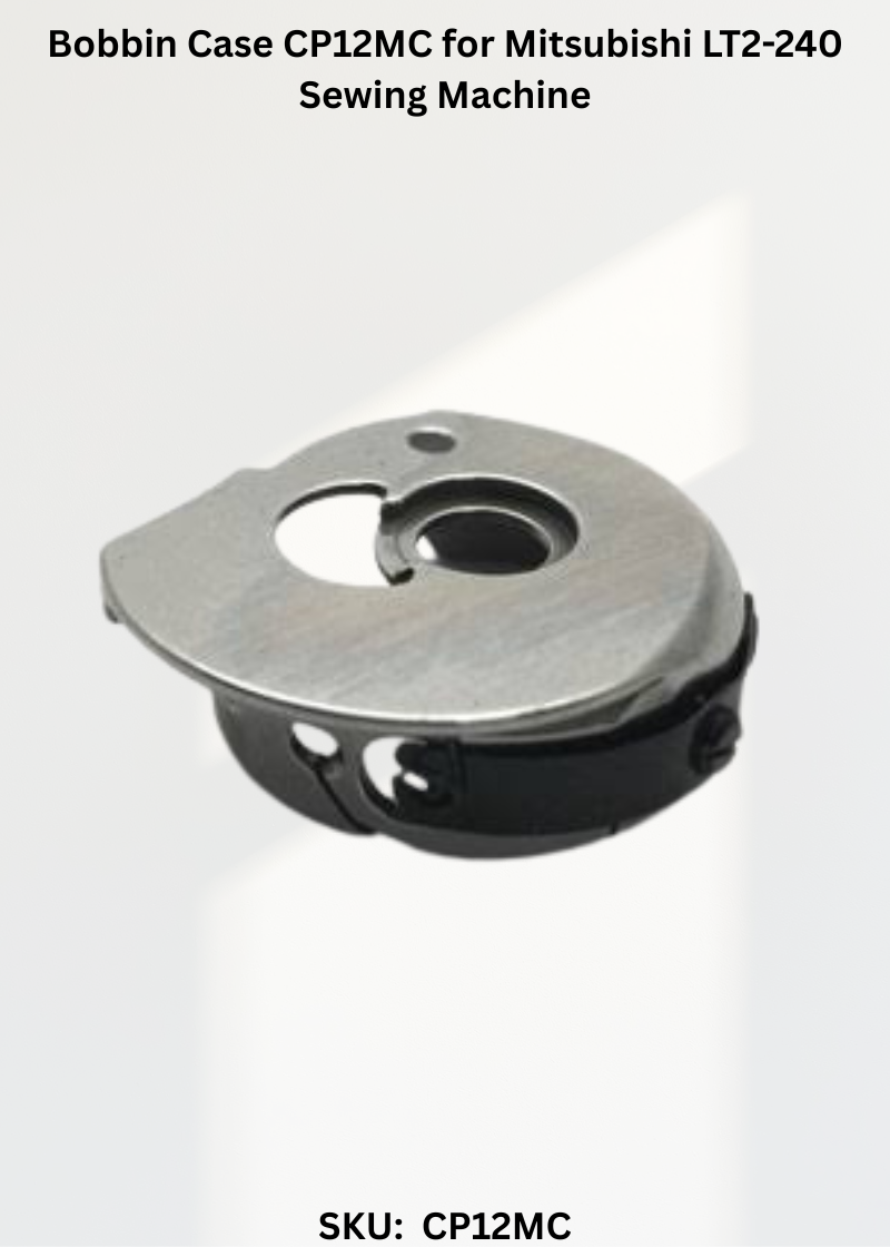 Bobbin Case CP12MC for Mitsubishi LT2-240 Sewing Machine