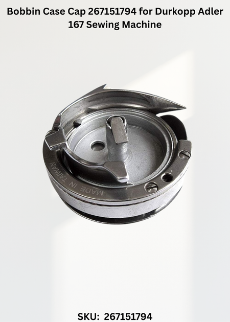 Bobbin Case Cap 267151794 for Durkopp Adler 167 Sewing Machine