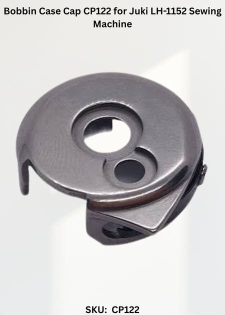Bobbin Case Cap CP122 for Juki LH-1152 Sewing Machine