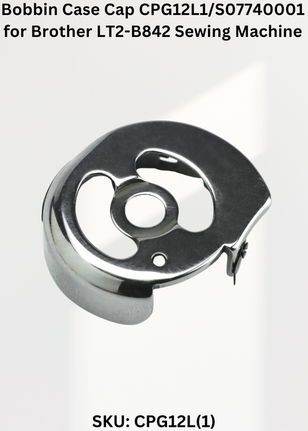 Bobbin Case Cap CPG12L1/S07740001 for Brother LT2-B842 Sewing Machine