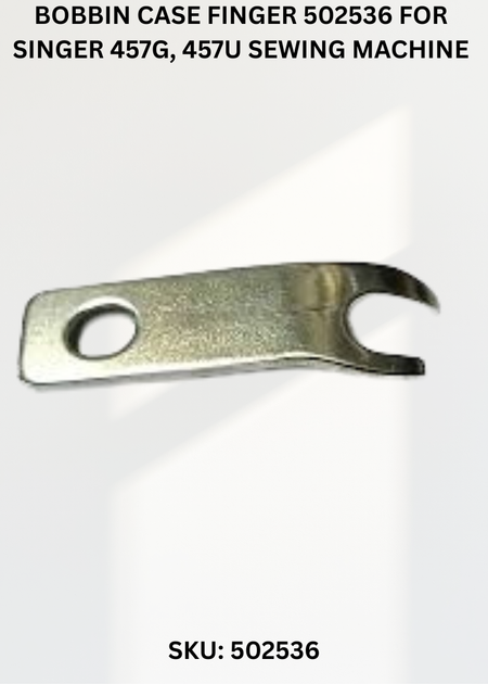 Bobbin Case Finger 502536 for Singer 457G, 457U Sewing Machine