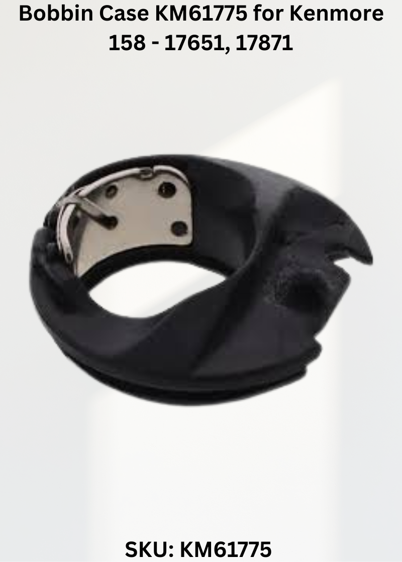 Bobbin Case KM61775 — Fits Kenmore 158-17651, 17871, 17891