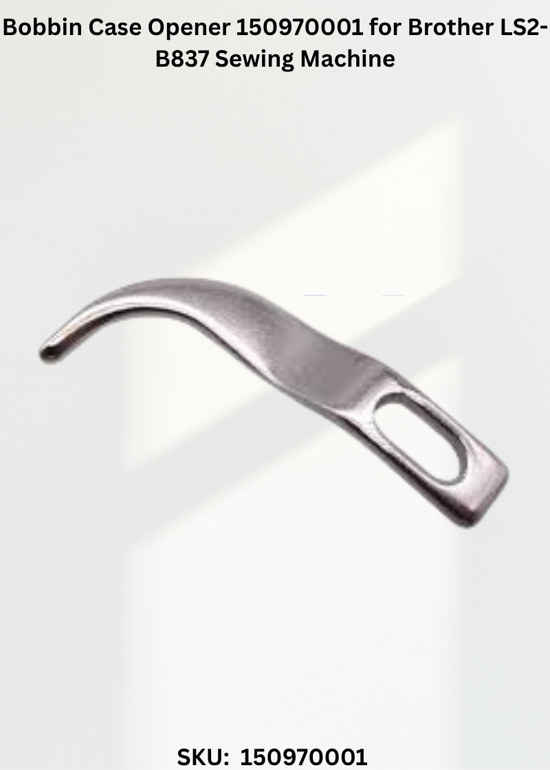 Bobbin Case Opener 150970001 for Brother LS2-B837 Sewing Machine
